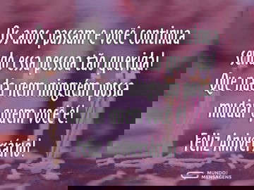 Continue sendo quem é, Parabéns!