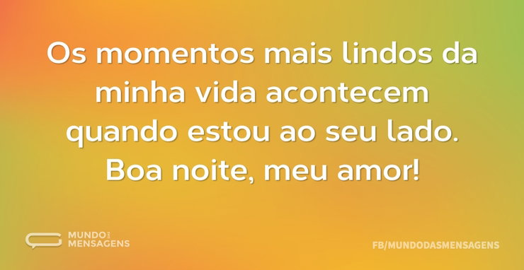 Os momentos mais lindos da minha vida ac - Mundo das Mensagens