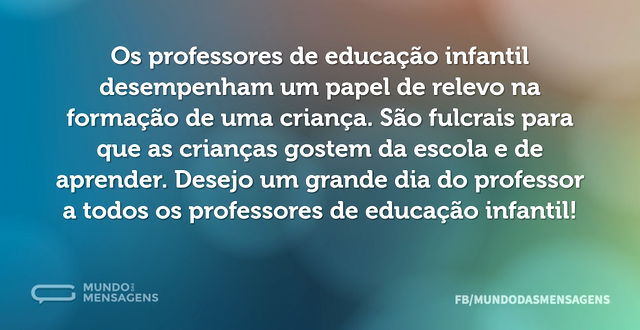 Os professores de educação infantil são fulcrais na formação das crianças