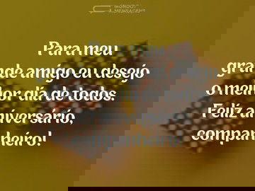 O melhor aniversário para um grande amigo