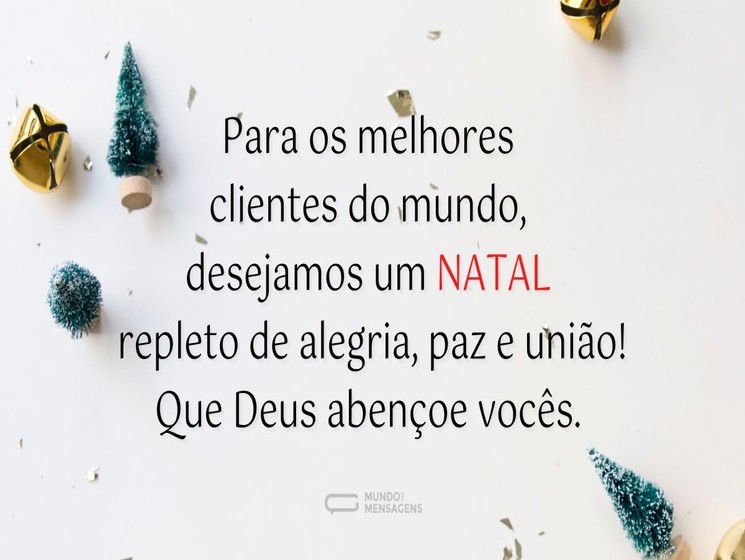 Feliz Natal para os melhores clientes do mundo