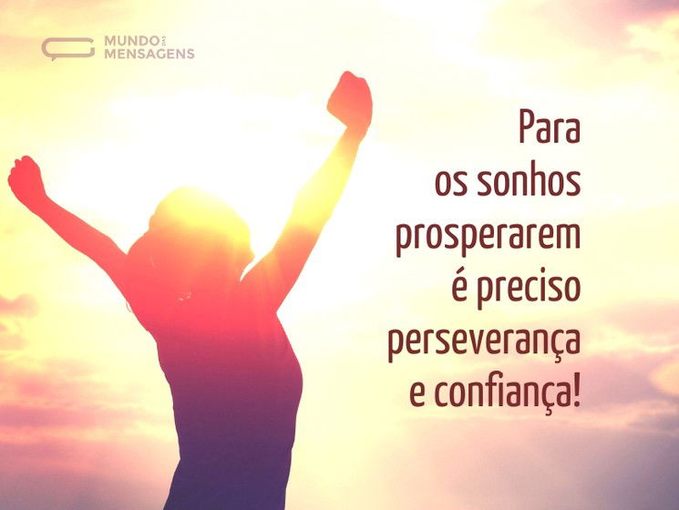 Confiança para alcançar os sonhos
