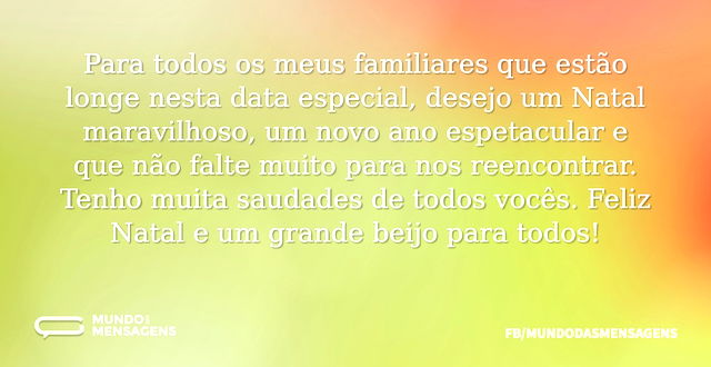 Um Natal maravilhoso para os familiares que estão longe