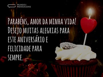 Parabéns e felicidades, amor da minha vida 