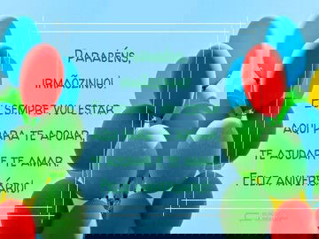 Parabéns para o irmãozinho sempre vou amar