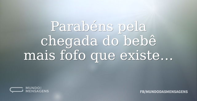 O bebê mais fofo que existe