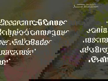 50 anos ainda é o amor que nos move