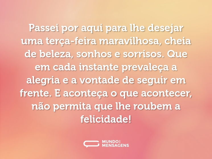 Desejo uma terça-feira maravilhosa