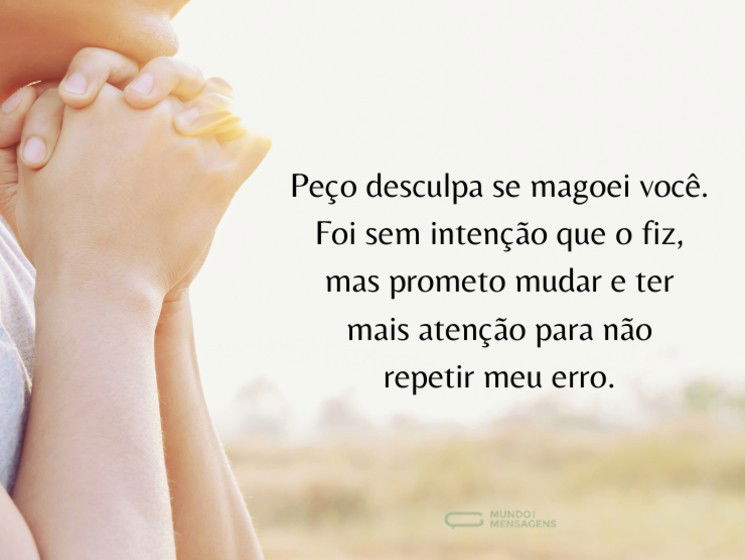 Foi sem intenção que magoei você