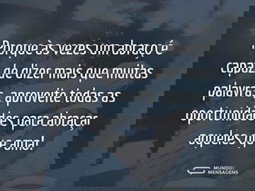 Um abraço diz mais que palavras