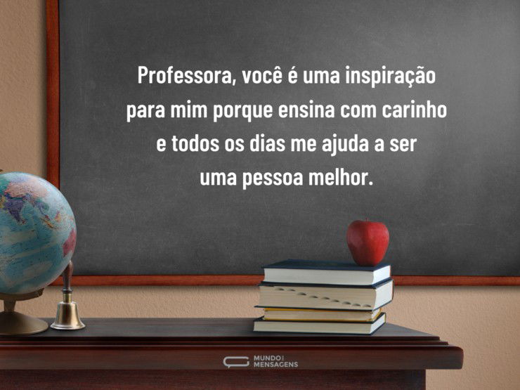 Uma Professora Inspiradora Mundo Das Mensagens