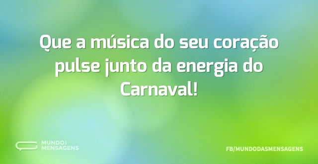 Música do coração em dia de Carnaval