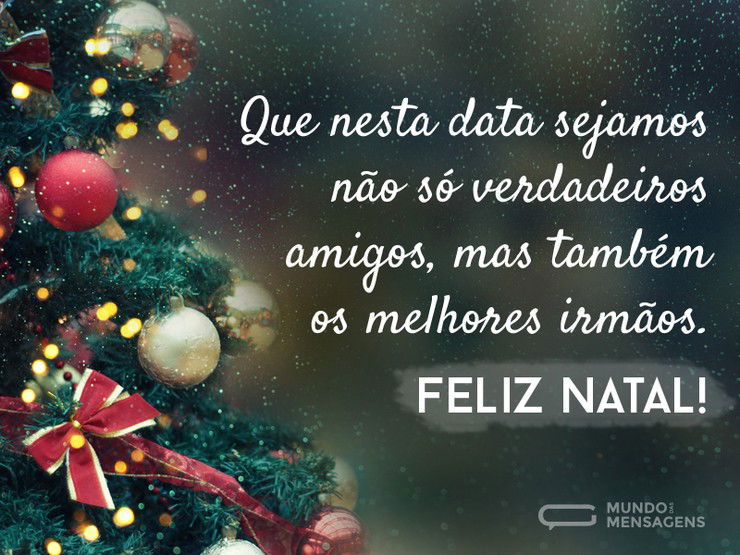 Natal é Amizade e Alegria - Mundo das Mensagens