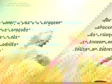 Que o bem abrace o coração das crianças