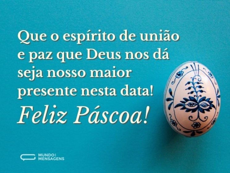 Deus traz paz e união para Páscoa