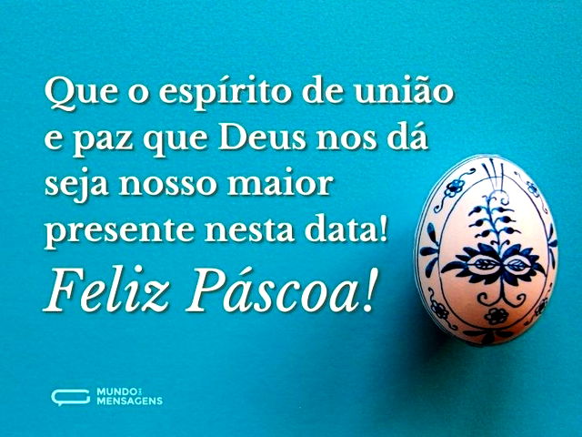 Deus traz paz e união para Páscoa