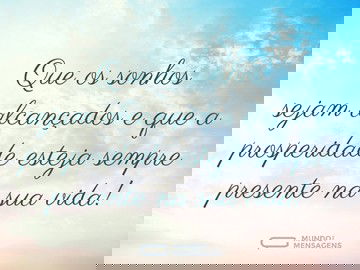 Que a prosperidade se faça presente