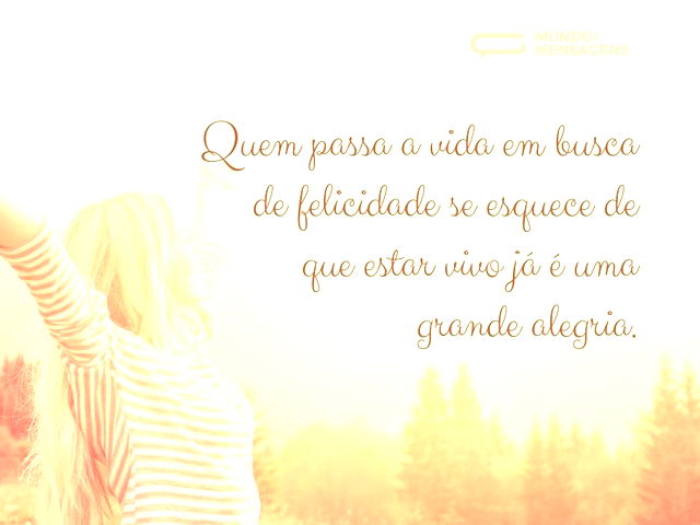 Busque viver sua felicidade