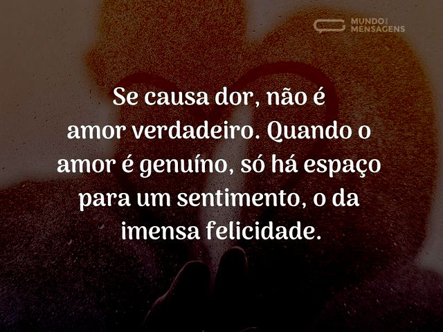 O amor verdadeiro não causa dor