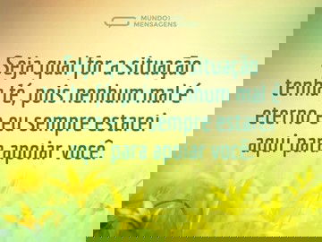 Você sempre terá meu apoio