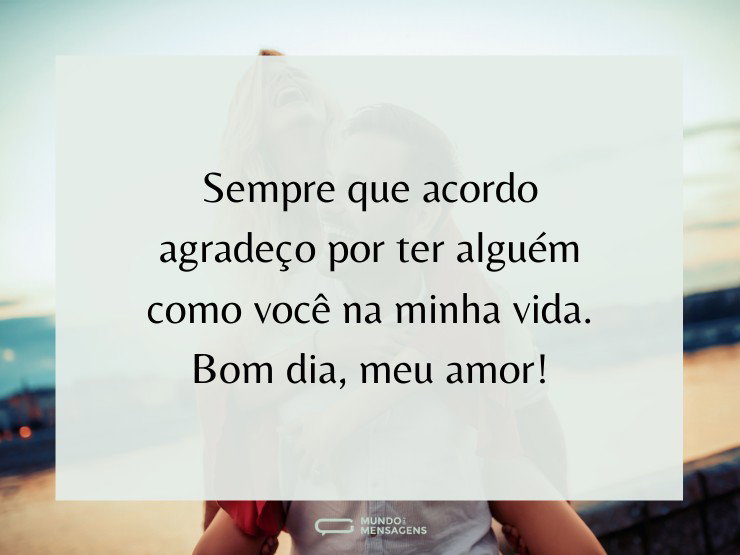 A vida vale a pena com você do meu lado - Mundo das Mensagens