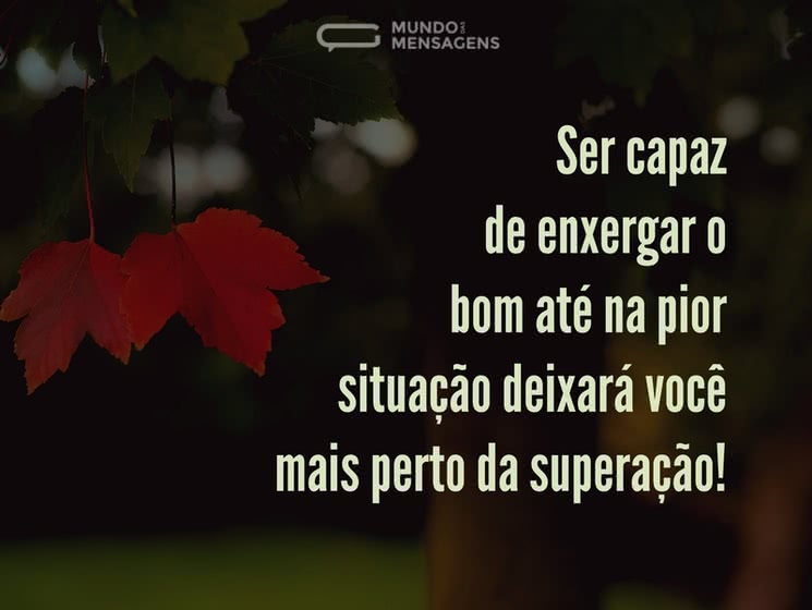ser-capaz-de-enxergar-o-bom-ate-na-pior-