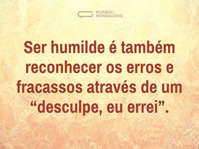 A humildade de pedir desculpa