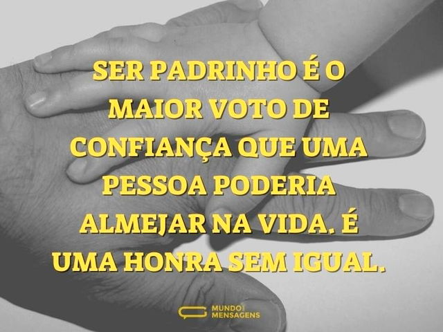 Ser padrinho é um voto de confiança