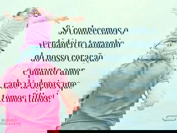 O tamanho do coração de quem tem filhos