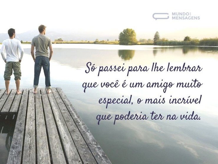 Amigo, você é incrível para mim - Mundo das Mensagens