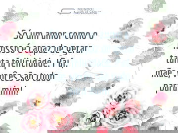 Pai, mãe, vocês são tudo para mim