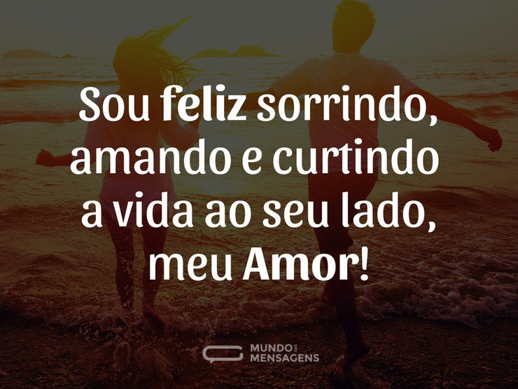 Sou feliz assim, ao seu lado - Mundo das Mensagens