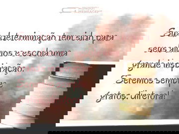 Determinação e inspiração de uma diretora