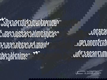 Nossas lembranças me confortam