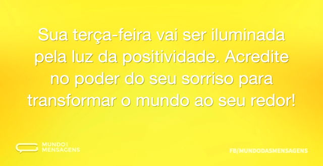 Uma terça-feira com positividade