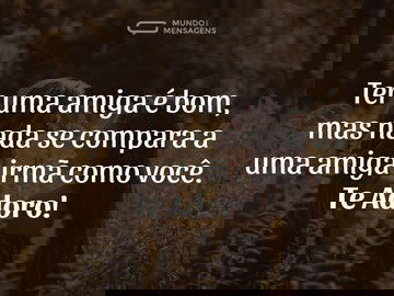 Uma amiga irmã sem comparação