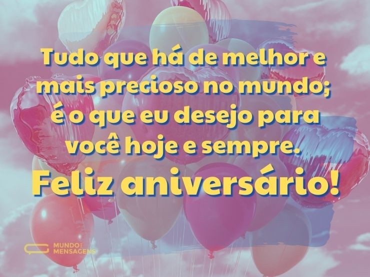Tudo de melhor e mais precioso para seu dia - Mundo das Mensagens