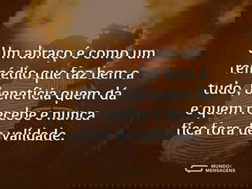 Abraço, o melhor remédio