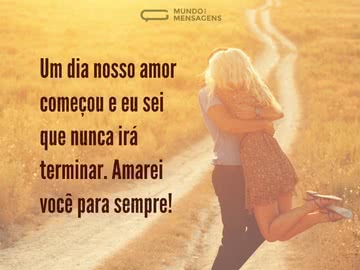 O dia do nosso amor terminar