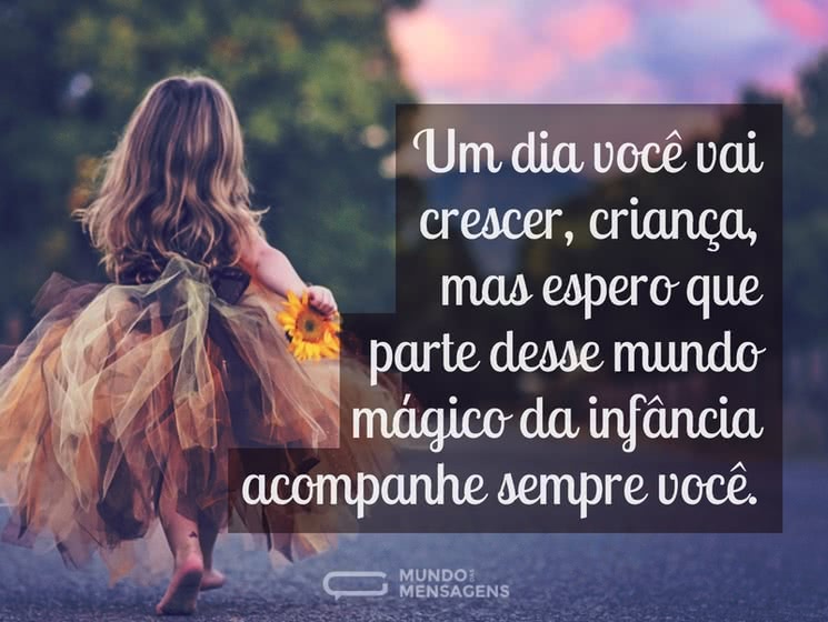 Um dia você vai crescer, criança
