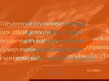 Chefe, agora começa um novo ciclo