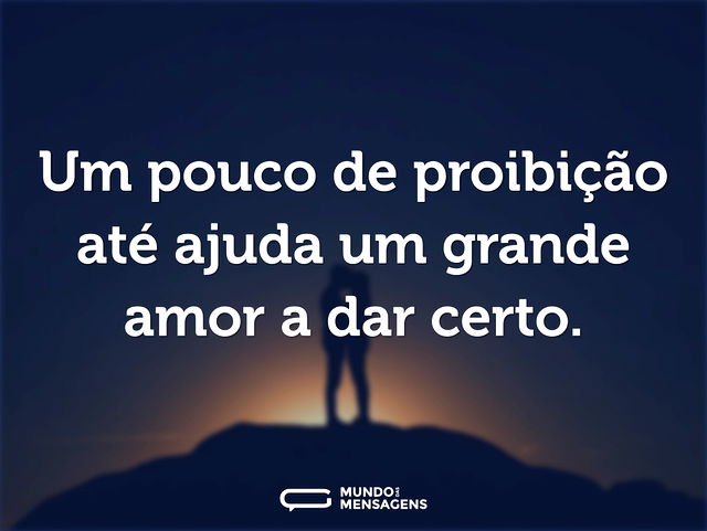 Um pouco de proibição até ajuda um grand...