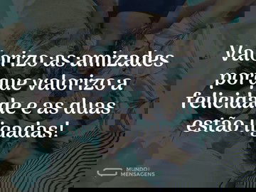 Amizade traz a felicidade
