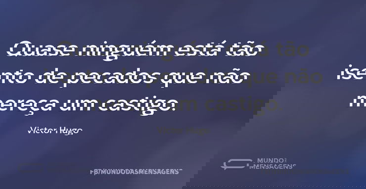 Quase ninguém está tão isento de pecados...