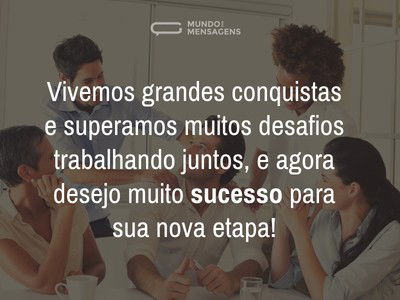 Que você tenha muito sucesso