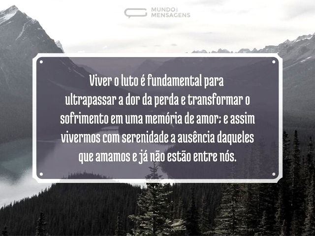 Viver o luto é fundamental para ultrapas...