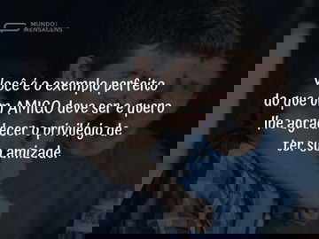 Ser feliz ao lado do meu bom amigo