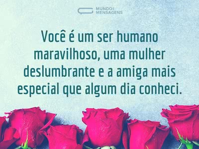 A amiga mais especial do mundo inteiro