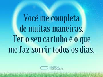 O seu carinho me completa