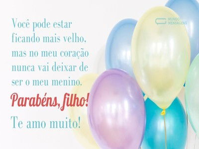 Parabéns, meu eterno filho